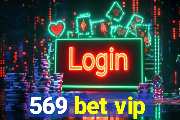 569 bet vip